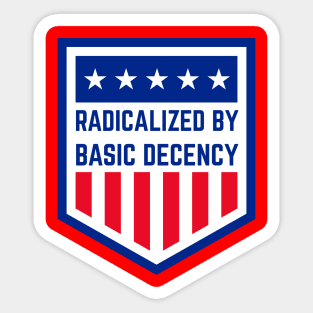 radicalized-by-basic-decency Sticker